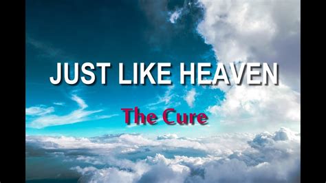 You're watching the official vinyl video for The Cure - "Just Like Heaven" from the 1987 album 'Kiss Me, Kiss Me, Kiss Me'.Subscribe to the Rhino Channel! ht...